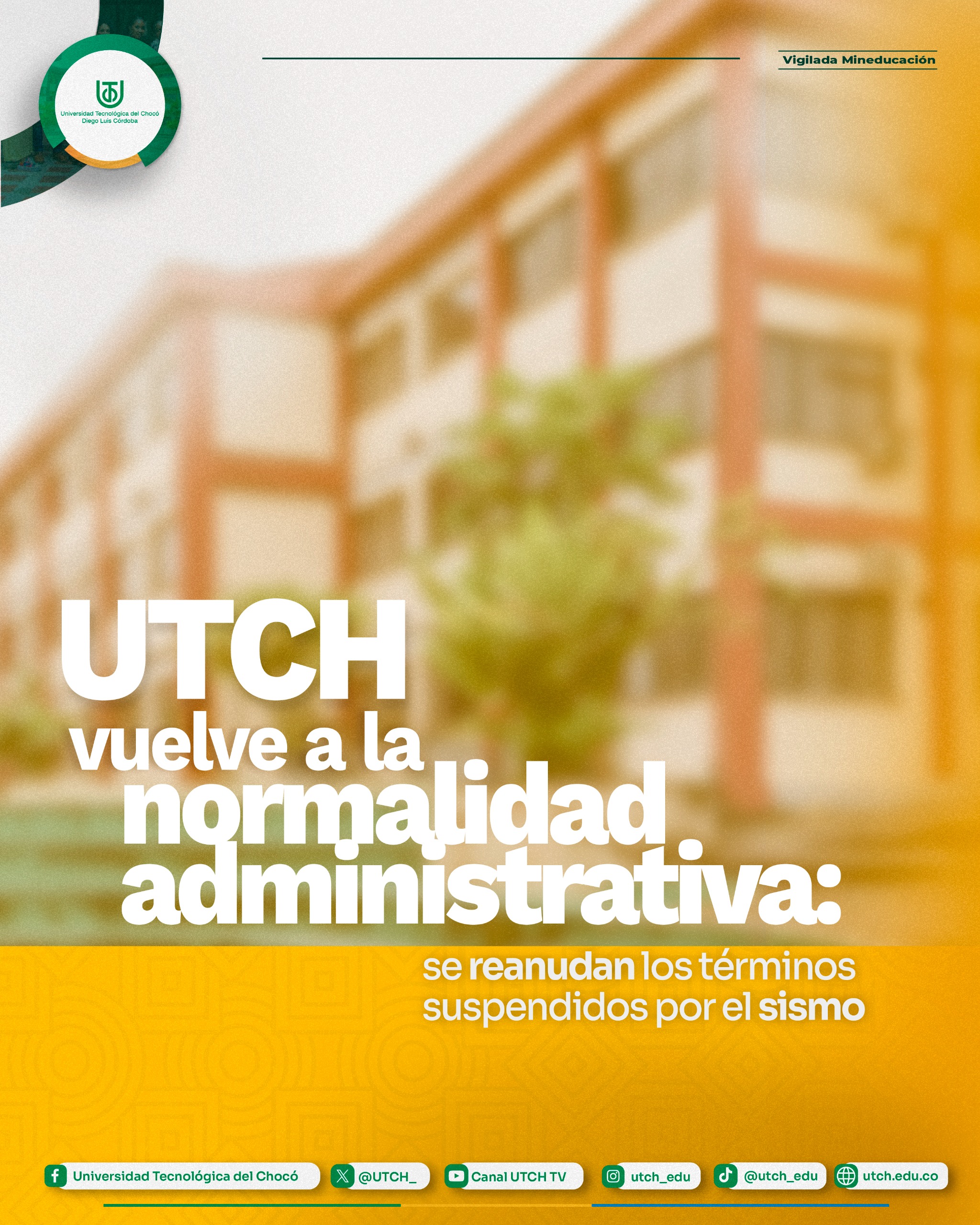 UTCH vuelve a la normalidad administrativa: se reanudan los términos suspendidos por el sismo